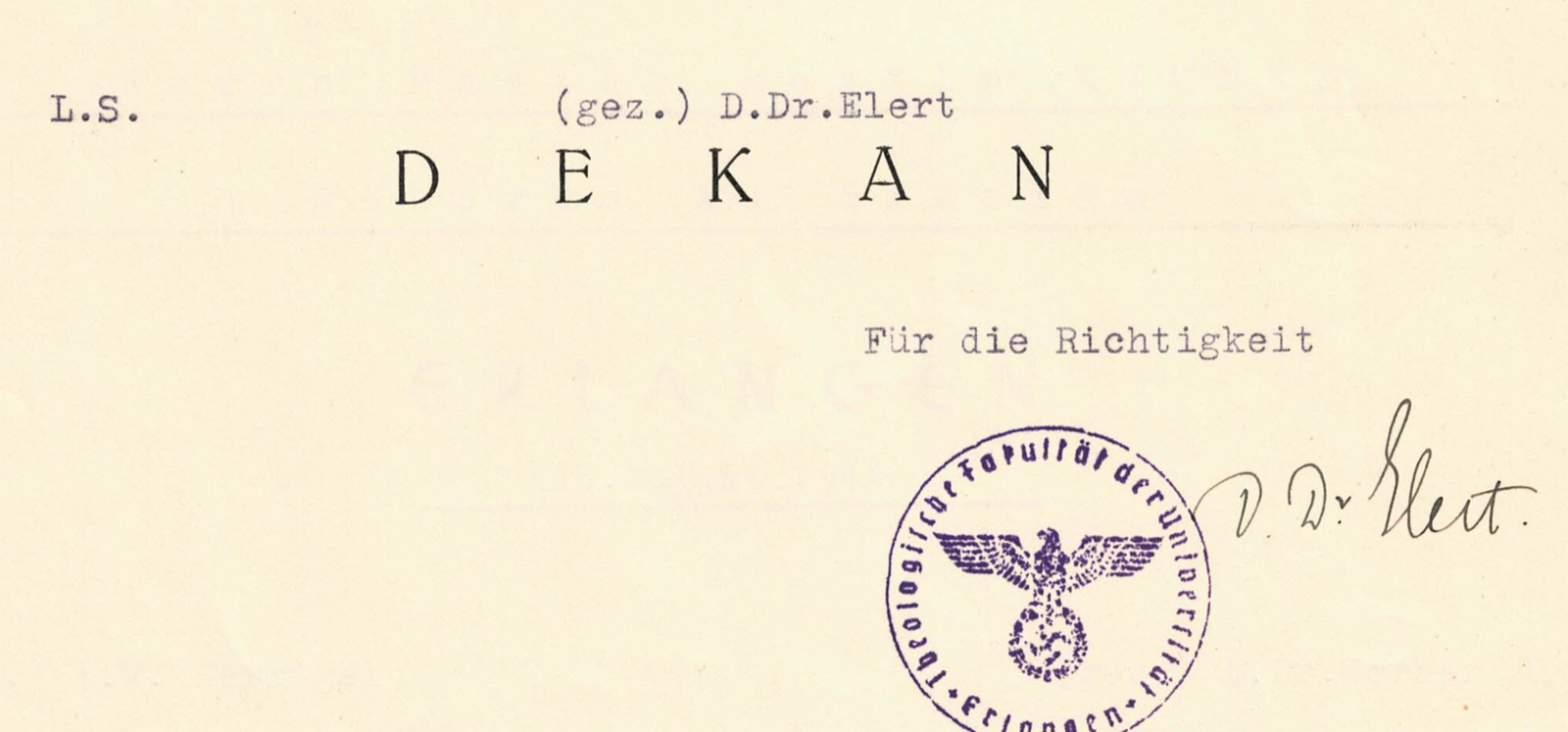 The foot of Martin Kiunke's 1941 Erlangen certificate: the typed line (gez.) D.Dr.Elert, DEKAN, the words Fuer die Richtigkeit, the theological faculty's seal, and Werner Elert's autograph signature.
